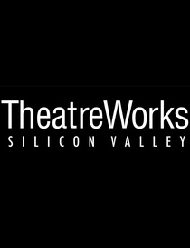 TheatreWorks Silicon Valley TheatreWorks Silicon Valley