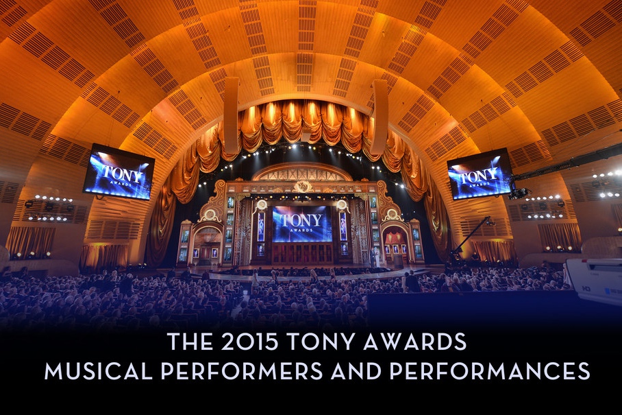 Musical performances for the 2015 Tony Awards, Sunday June 7 on CBS, have been announced.