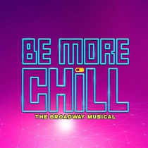 Be More Chill